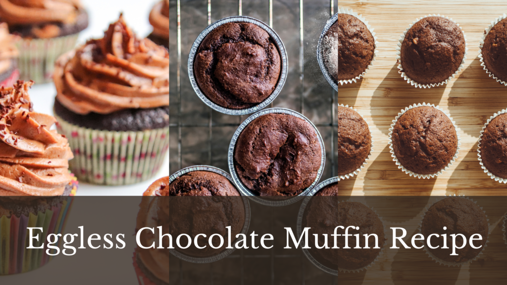 Eggless Chocolate Muffin Recipe